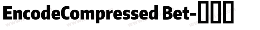 EncodeCompressed Bet字体转换